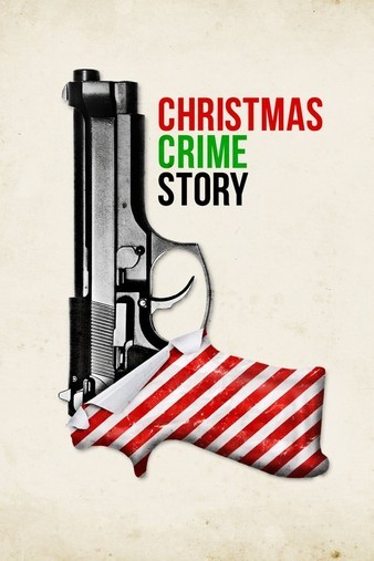 Christmas.Crime.Story.2017.1080p.WEB-DL.DD5.1.H264-FGT